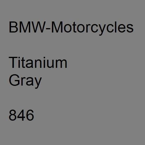 BMW-Motorcycles, Titanium Gray, 846.